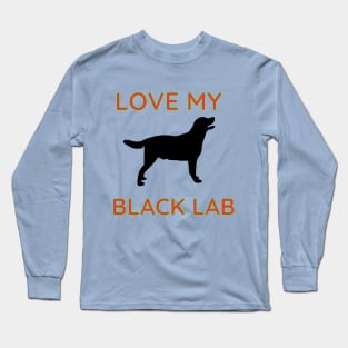 Love My Black Lab Text & Design Long Sleeve T-Shirt